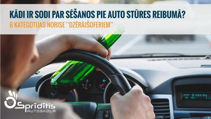 Cik auto vadītājam izmaksā atrašanās pie stūres alkohola reibumā?